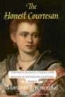 Image for The honest courtesan: Veronica Franco, citizen and writer in sixteenth-century Venice