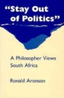 Image for &quot;stay Out of Politics&quot; : A Philosopher Views South Africa