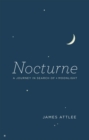 Image for Nocturne : A Journey in Search of Moonlight