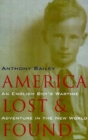 Image for America Lost and Found : An English Boy&#39;s Wartime Adventure in the New World
