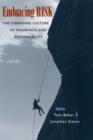 Image for Embracing risk: the changing culture of insurance and responsibility