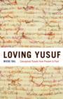 Image for Loving Yusuf: conceptual travels from present to past
