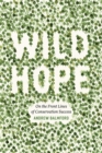 Image for Wild hope  : on the front lines of conservation success