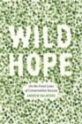 Image for Wild hope: on the front lines of conservation success