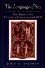 Image for The language of sex: five voices from northern France around 1200