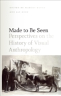 Image for Made to Be Seen: Perspectives on the History of Visual Anthropology