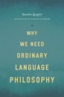 Image for Why we need ordinary language philosophy