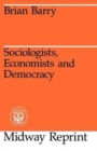 Image for Sociologists, Economists, and Democracy