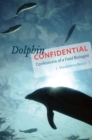 Image for Dolphin confidential  : confessions of a field biologist