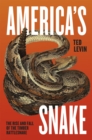 Image for America&#39;s snake  : the rise and fall of the timber rattlesnake