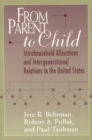 Image for From Parent to Child : Intrahousehold Allocations and Intergenerational Relations in the United States