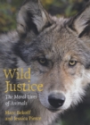 Image for Wild justice: the moral lives of animals