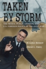Image for Taken by storm  : the media, public opinion, and U.S. foreign policy in the Gulf War