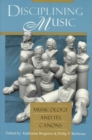 Image for Disciplining Music : Musicology and Its Canons