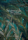 Image for Seaweeds: Edible, Available, and Sustainable