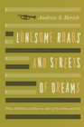 Image for Lonesome roads and streets of dreams  : place, mobility, and race in jazz of the 1930s and &#39;40s