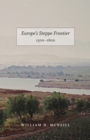 Image for Europe&#39;s Steppe frontier, 1500-1800