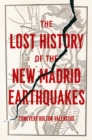 Image for The Lost History of the New Madrid Earthquakes