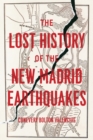 Image for The lost history of the New Madrid earthquakes : 54095