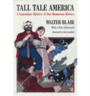 Image for Tall Tale America : A Legendary History of our Humorous Heroes