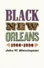 Image for Black New Orleans, 1860-1880