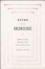 Image for Sites of the unconscious  : hypnosis and the emergence of the psychoanalytic setting