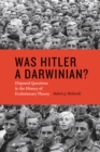 Image for Was Hitler a Darwinian?  : disputed questions in the history of evolutionary theory