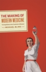 Image for The Making of Modern Medicine : Turning Points in the Treatment of Disease