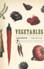 Image for Vegetables: A Biography
