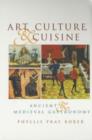 Image for Art, culture, and cuisine  : ancient and medieval gastronomy