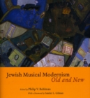 Image for Jewish Musical Modernism, Old and New