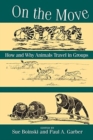 Image for On the Move – How and Why Animals Travel in Groups