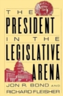 Image for The President in the Legislative Arena