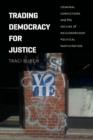 Image for Trading democracy for justice  : criminal convictions and the decline of neighborhood political participation