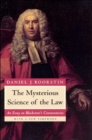 Image for The Mysterious Science of the Law : An Essay on Blackstone&#39;s Commentaries