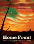 Image for Home front: daily life in the Civil War North : 45996