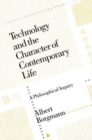Image for Technology and the Character of Contemporary Life