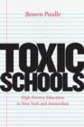 Image for Toxic schools: high-poverty education in New York and Amsterdam