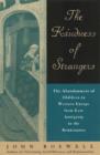 Image for The Kindness of Strangers : The Abandonment of Children in Western Europe from Late Antiquity to the Renaissance