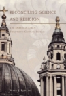Image for Reconciling science and religion  : the debate in early twentieth-century Britain
