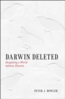 Image for Darwin deleted  : imagining a world without Darwin