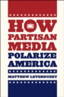 Image for Partisan news that matters  : how cable media polarize politics