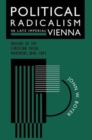 Image for Political Radicalism in Late Imperial Vienna