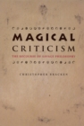 Image for Magical criticism  : the recourse of savage philosophy