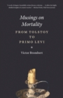 Image for Musings on mortality: from Tolstoy to Primo Levi : 55423