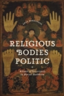 Image for Religious bodies politic  : rituals of sovereignty in Buryat buddhism