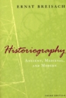 Image for Historiography  : ancient, medieval, and modern