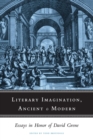 Image for Literary imagination, ancient and modern  : essays in honor of David Grene