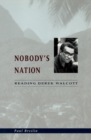 Image for Nobody&#39;s nation  : reading Derek Walcott