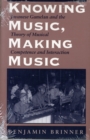 Image for Knowing Music, Making Music